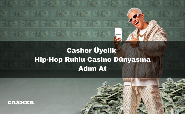 Casher üyelik